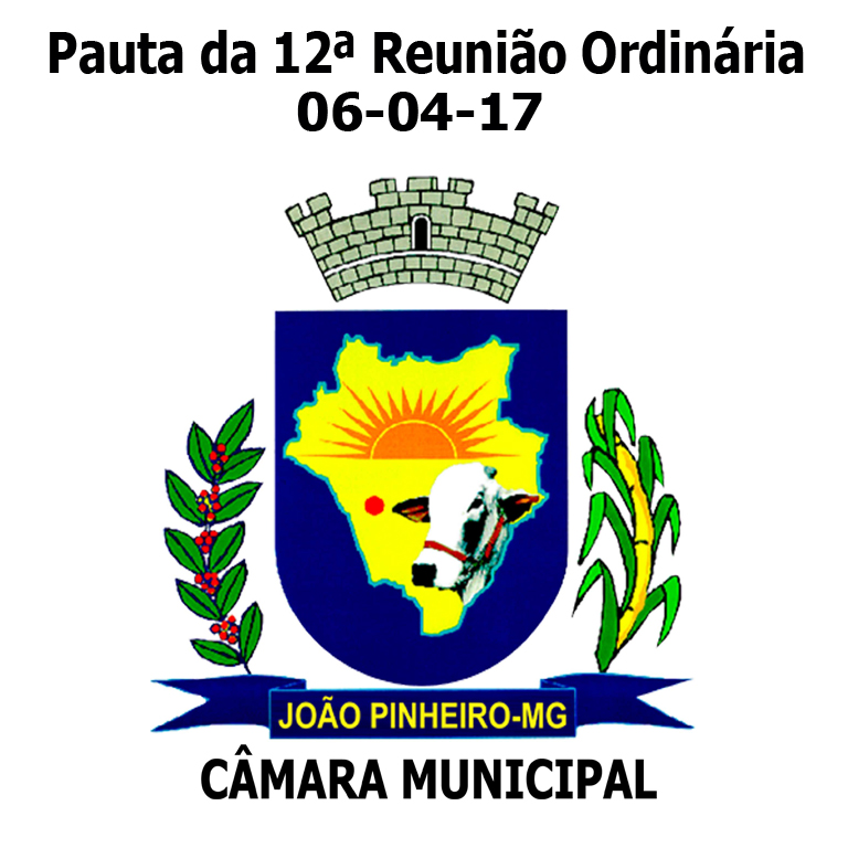 Confira a Pauta da 12ª Reunião Ordinária da Câmara Municipal de João Pinheiro